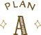 PLAN A